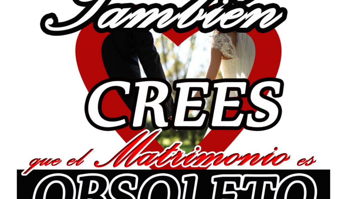 tambi-n-crees-que-el-matrimonio-tradicional-es-obsoleto_thumbnail.png
